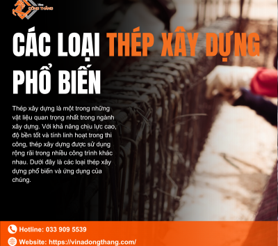 Các Loại Thép Xây Dựng Phổ Biến