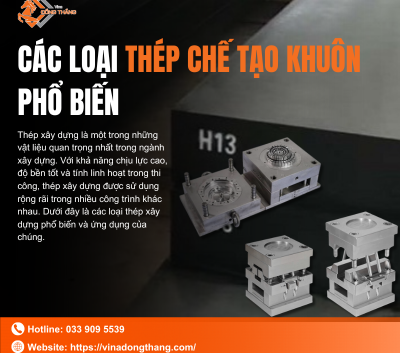 Các Loại Thép Chế Tạo Khuôn Phổ Biến